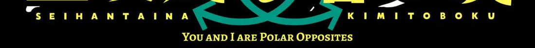 Read You And I Are Polar Opposites Manga Online