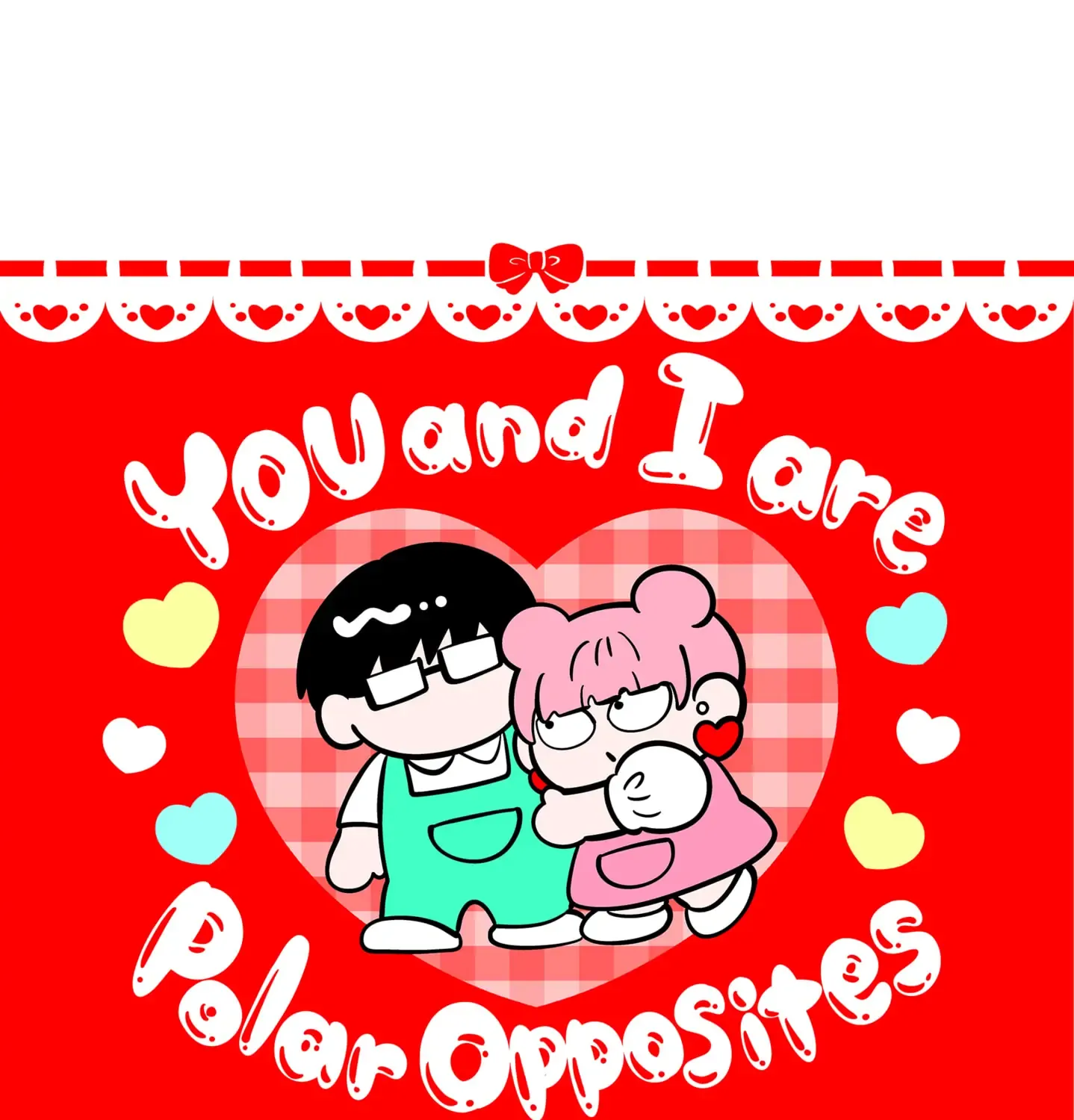 Read You And I Are Polar Opposites Manga Online